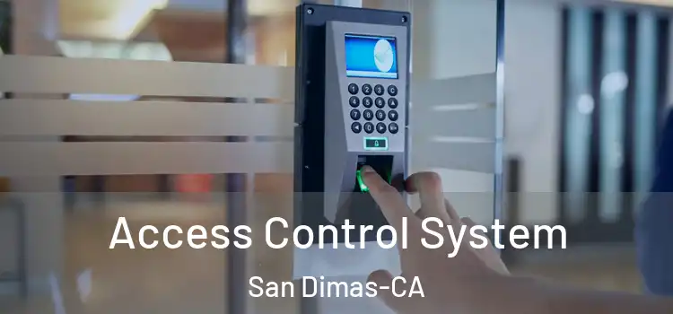  Access Control System San Dimas-CA