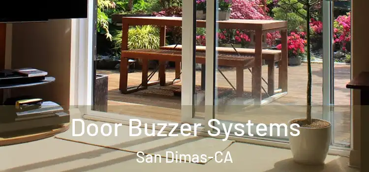  Door Buzzer Systems San Dimas-CA