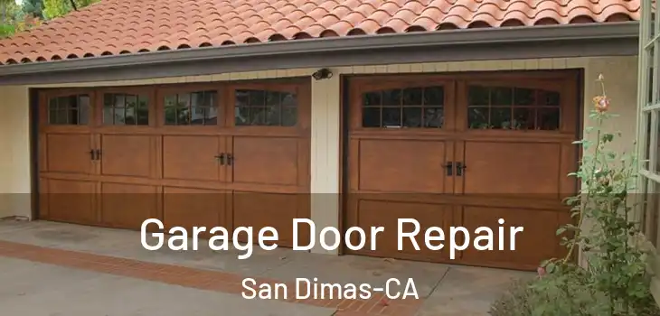  Garage Door Repair San Dimas-CA