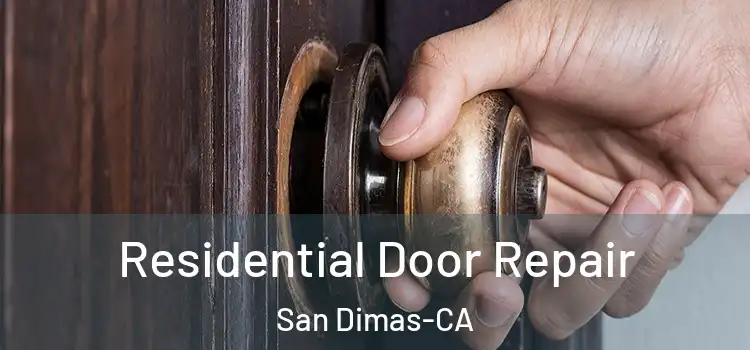  Residential Door Repair San Dimas-CA