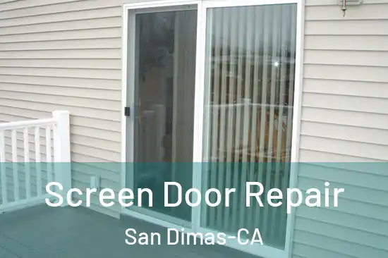  Screen Door Repair San Dimas-CA